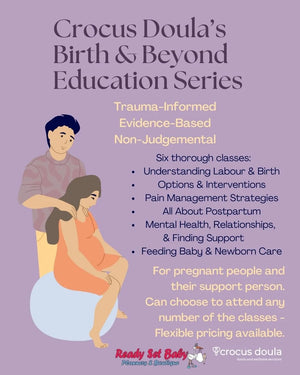 Crocus Doula’s Birth & Beyond Education Series