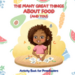 The Many Great Things About Food (And You) Activity Book