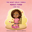 The Many Great Things About Food (And You) by Courtney Harris